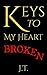 Keys to My Heart - Broken