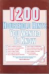 1200 Household Hints You Wanted to Know 1200 Household Hints You Wanted to Know