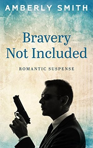 Bravery Not Included (Rise of the Amazons Book 1)