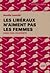 Les libéraux n'aiment pas les femmes  by Aurélie Lanctôt