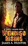 Wendigo Rising by James A.  Hunter