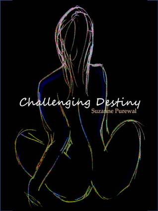 Challenging Destiny
