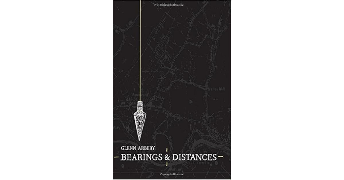 Bearings and Distances by Glenn Arbery