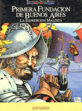 Primera fundación de Buenos Aires. La expedición maldita (Colección Relatos del Nuevo Mundo, #17)