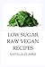 Low Sugar Raw Vegan Recipes...