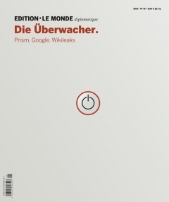 Die Überwacher. Prism, Google, Whistleblower (LMD #16)