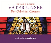 Vater Unser. Das Gebet der Christen