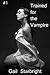 Trained for the Vampire #1: Part One