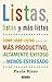 Listas, listas y más listas: Cómo usar listas para ser más productivo, altamente exitoso y menos estresado (Spanish Edition)