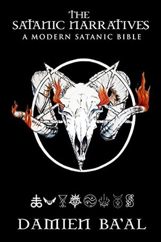 The Satanic Narratives: A Modern Satanic Bible (Kindle Edition)