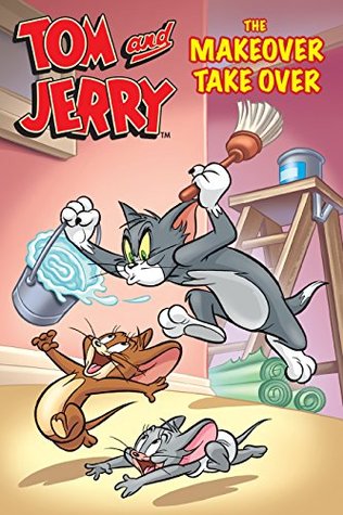 Tom and Jerry: The Makeover Takeover (Kindle Edition)