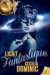 Light Fantastique by Cecilia Dominic