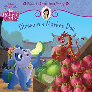 Palace Pets: Blossom's Market Day: A Princess Adventure Story (Kindle Edition)