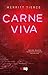 Carne viva (BIGSUR) by Merritt Tierce Carne viva (BIGSUR) by Merritt Tierce
