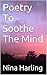 Poetry To Soothe The Mind