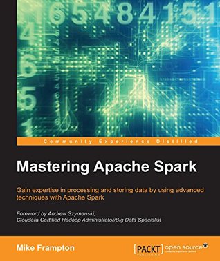 Mastering Apache Spark (Kindle Edition)