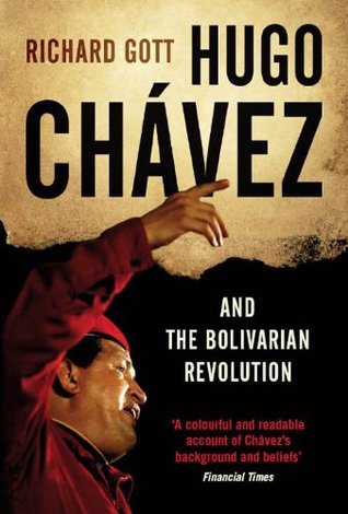 Hugo Chávez and the Bolivarian Revolution (Kindle Edition)