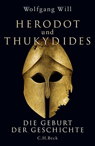 Herodot und Thukydides: Die Geburt der Geschichte (Kindle Edition)