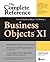 BusinessObjects XI (Release 2): The Complete Reference (Osborne Complete Reference Series)