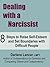 Dealing with a Narcissist: 8 Steps to Raise Self-Esteem and Set Boundaries with Difficult People