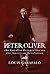Peter Oliver: the Loyalist Perspective on the American Revolution