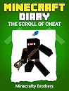 Minecraft: Diary of a Minecraft Ninja, The Scroll of Cheat (Unofficial Minecraft books, Minecraft Diary 1)