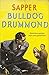 Bulldog Drummond (The Works of H. C. McNeile. Sapper Book 11)