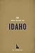 The WPA Guide to Idaho: The...