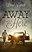 Away from Here