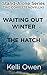 Stand-Alone Series Bundle: WAITING OUT WINTER and THE HATCH