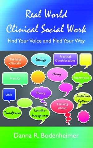 Real World Clinical Social Work: Find Your Voice and Find Your Way (Paperback)