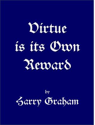 Virtue is its Own Reward (Unknown Binding)