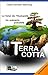 Terra Cotta Le futur de l'Humanité Un scénario possible (French Edition)