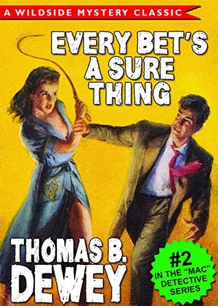 Every Bet’s a Sure Thing: Mac Detective Series #2 (Kindle Edition)