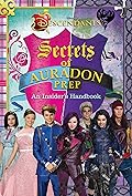 Disney Descendants: Secrets of Auradon Prep: Insider's Handbook