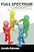Full Spectrum Success by Jacob Adamo Full Spectrum Success by Jacob Adamo