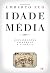 Idade Média, Vol. IV: Explorações, Comércio e Utopias (Idade Média #4)