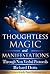 Thoughtless Magic and Manifestations: Through Non Verbal Protocols