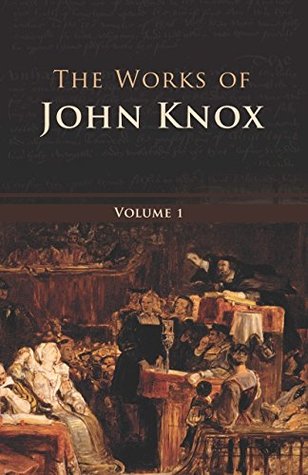 Works of John Knox: 6 Volume Set (Hardcover)
