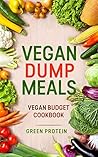 Vegan Dump Meals:...