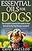 Essential Oils for Dogs by Emily MacLeod
