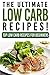 Low Carb: The Ultimate LOW ...