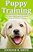Puppy Training: Complete Gu...