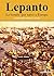Lepanto: La batalla que salvó a Europa (Spanish Edition)
