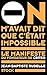 On m'avait dit que c'était impossible by Jean-Baptiste Rudelle