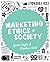 Marketing Ethics & Society