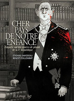 Cher pays de notre enfance. Enquête sur les années de plomb de la Vᵉ République (Kindle Edition)