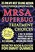 MRSA Superbug Treatment Choices by Christopher David Allen