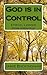 God is in Control: Eternal ...