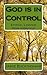 God is in Control: Eternal Lessons from Habakkuk (Jamie Buckingham Classic Sermon Series)